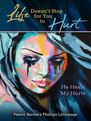 cover image of Life Doesn't Stop for You to Hurt